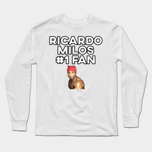 Ricardo Milos #1 Fan Long Sleeve T-Shirt